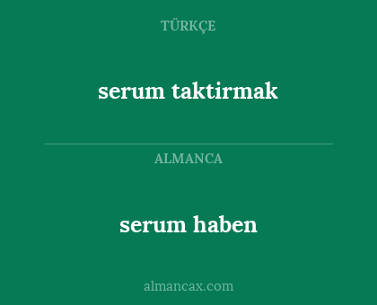 serum taktirmak - serum haben