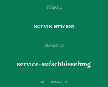 servis arızası - service-aufschlüsselung