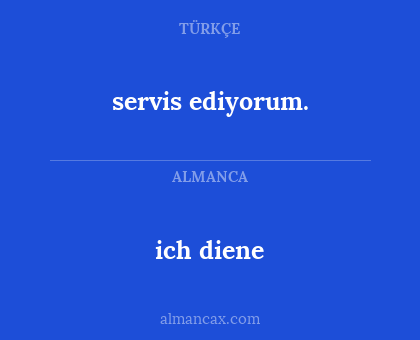 ich diene - servis ediyorum.
