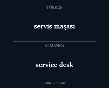 service desk - servis maşası