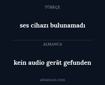 kein audio gerät gefunden - ses cihazı bulunamadı