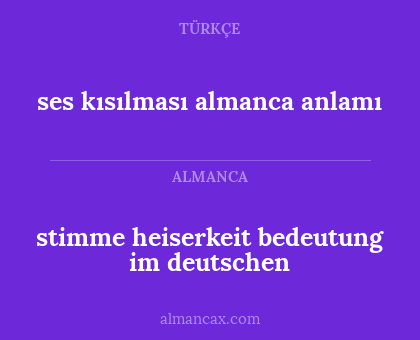 stimme heiserkeit bedeutung im deutschen - ses kısılması almanca anlamı