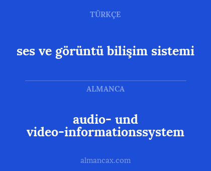 audio- und video-informationssystem - ses ve görüntü bilişim sistemi