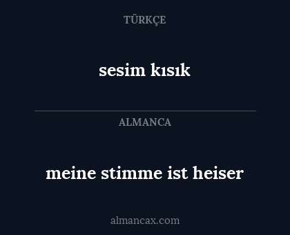 sesim kısık - meine stimme ist heiser