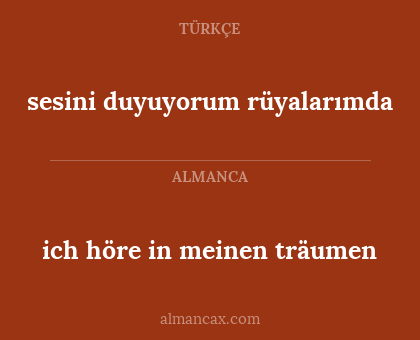 sesini duyuyorum rüyalarımda - ich höre in meinen träumen