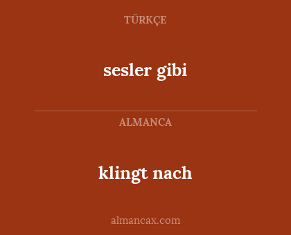 sesler gibi - klingt nach