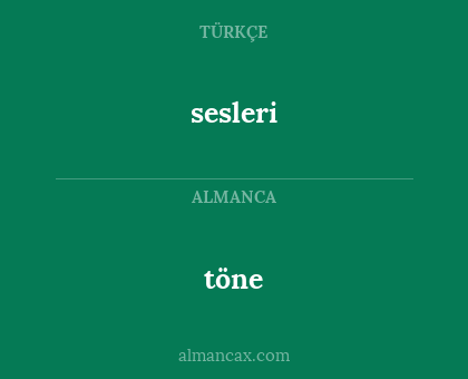 töne - sesleri