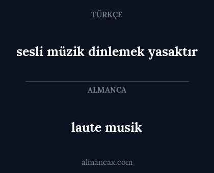 laute musik - sesli müzik dinlemek yasaktır