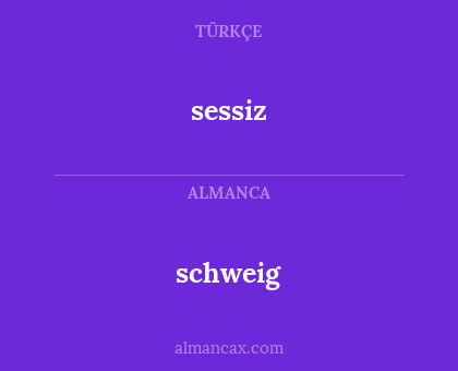 sessiz - schweig