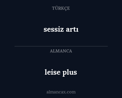 leise plus - sessiz artı