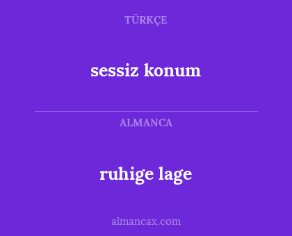 sessiz konum - ruhige lage