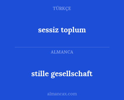 sessiz toplum - stille gesellschaft