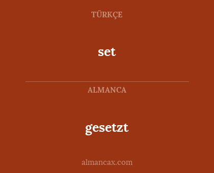 set - gesetzt