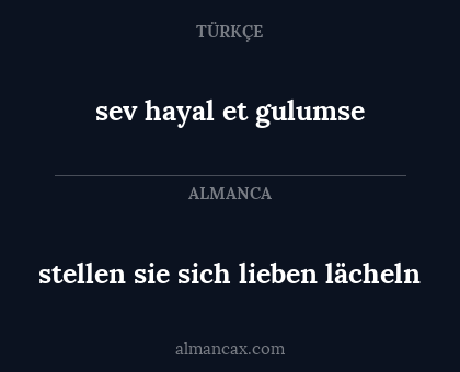 sev hayal et gulumse - stellen sie sich lieben lächeln