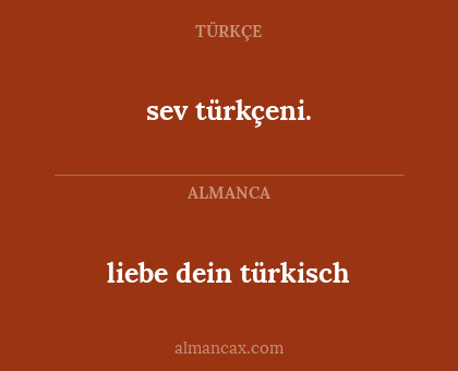 sev türkçeni. - liebe dein türkisch