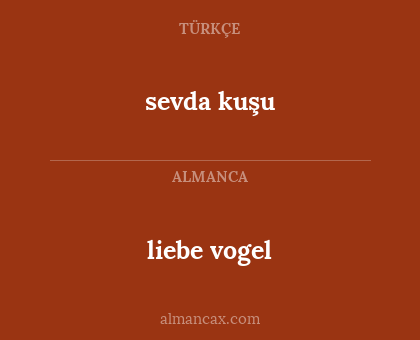 sevda kuşu - liebe vogel