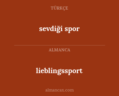 lieblingssport - sevdiği spor