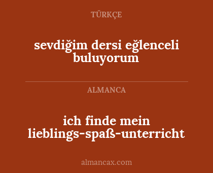 sevdiğim dersi eğlenceli buluyorum - ich finde mein lieblings-spaß-unterricht