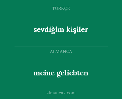 sevdiğim kişiler - meine geliebten