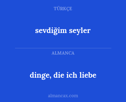 dinge, die ich liebe - sevdiğim seyler