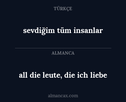 sevdiğim tüm insanlar - all die leute, die ich liebe