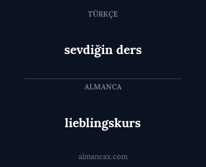 lieblingskurs - sevdiğin ders