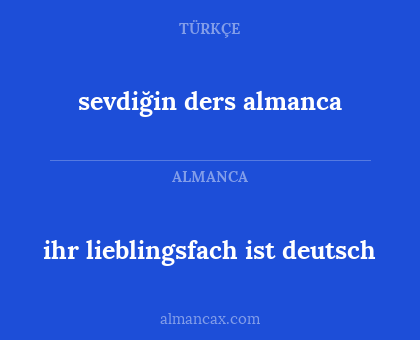 sevdiğin ders almanca - ihr lieblingsfach ist deutsch