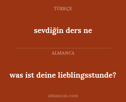 sevdiğin ders ne - was ist deine lieblingsstunde?