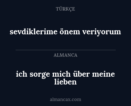 sevdiklerime önem veriyorum - ich sorge mich über meine lieben
