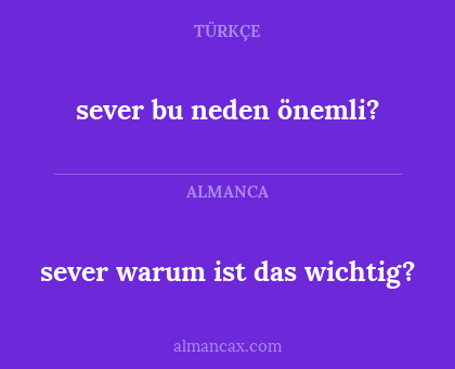 sever bu neden önemli? - sever warum ist das wichtig?