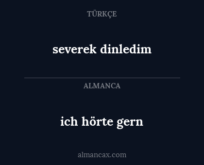 ich hörte gern - severek dinledim