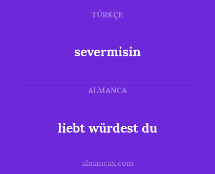 severmisin - liebt würdest du