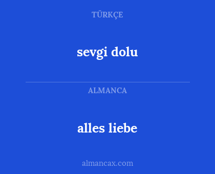 alles liebe - sevgi dolu