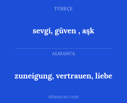 sevgi, güven , aşk - zuneigung, vertrauen, liebe