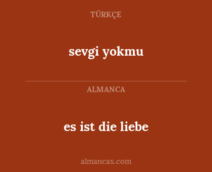 sevgi yokmu - es ist die liebe