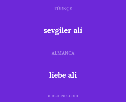 sevgiler ali - liebe ali