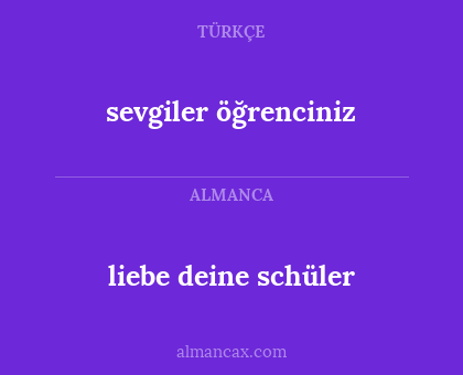 sevgiler öğrenciniz - liebe deine schüler
