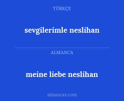 sevgilerimle neslihan - meine liebe neslihan