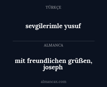 sevgilerimle yusuf - mit freundlichen grüßen, joseph
