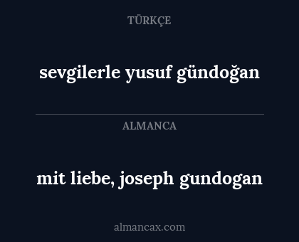mit liebe, joseph gundogan - sevgilerle yusuf gündoğan