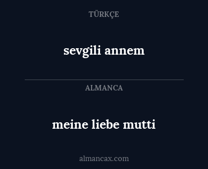 meine liebe mutti - sevgili annem