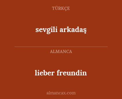lieber freundin - sevgili arkadaş