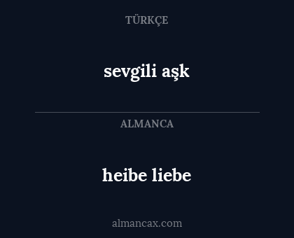 heibe liebe - sevgili aşk