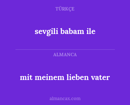 sevgili babam ile - mit meinem lieben vater