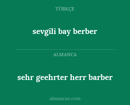 sehr geehrter herr barber - sevgili bay berber