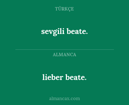 lieber beate. - sevgili beate.