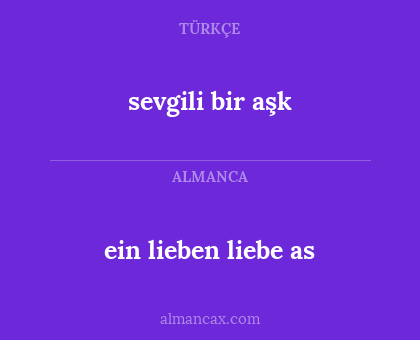 ein lieben liebe as - sevgili bir aşk