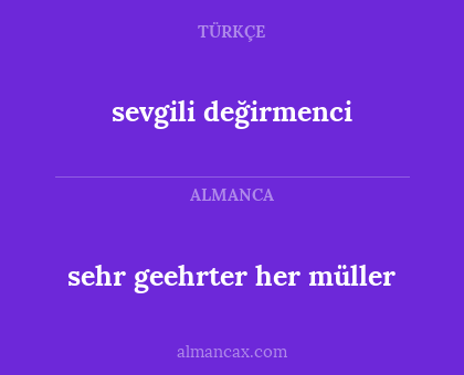 sevgili değirmenci - sehr geehrter her müller