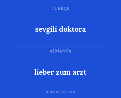 sevgili doktora - lieber zum arzt