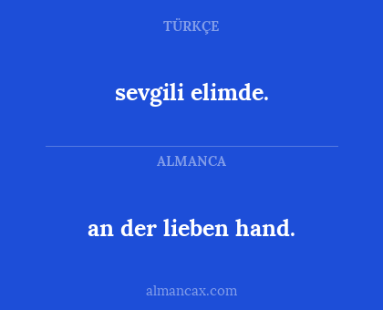 sevgili elimde. - an der lieben hand.